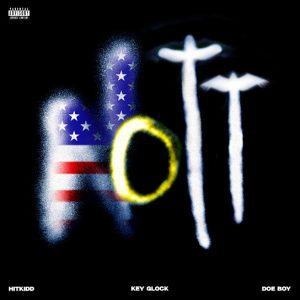 Hitkidd – NOTT ft. Key Glock & Doe Boy Mp3 Download 