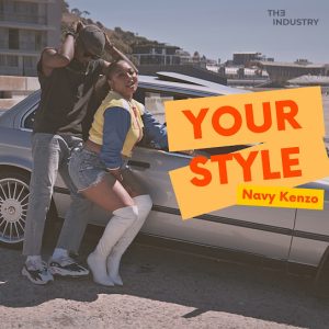 Navy Kenzo – Your Style Mp3 Download 