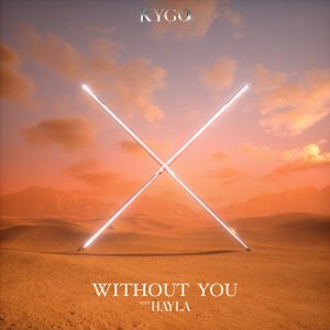 Kygo – Without You ft. HAYLA Mp3 Download 
